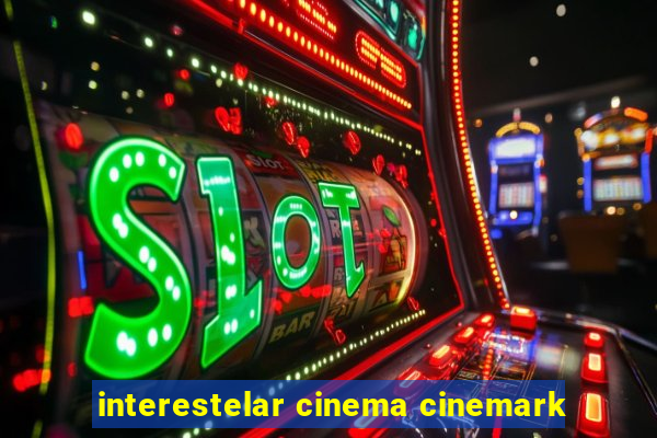 interestelar cinema cinemark